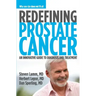 Redefining Prostate Cancer: Why One Size Does Not Fit All