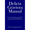 Delicta Graviora Manual: Volume 2: A Commentary on Articles 8-20 of the Normae de Gravioribus Delictis Congregationi pro Doctrina Fidei Reservatis