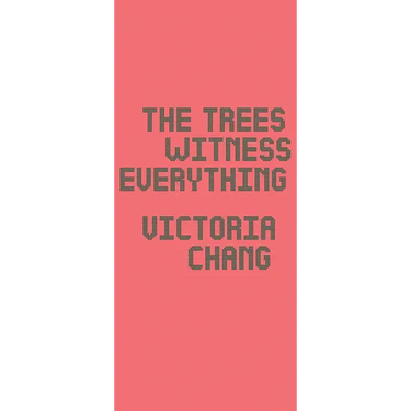 The Trees Witness Everything