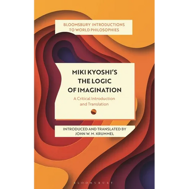 Miki Kiyoshi's the Logic of Imagination: A Critical Introduction and Translation