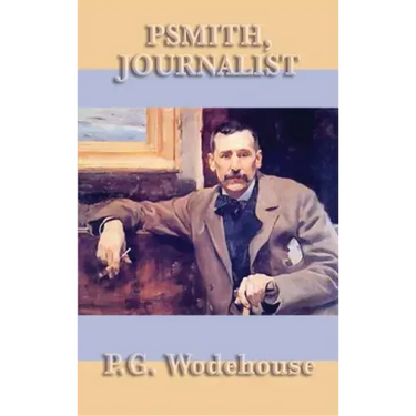 Psmith, Journalist