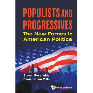 Populists and Progressives: The New Forces in American Politics