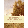 Stepping Heavenward