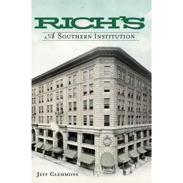 Rich's: A Southern Institution