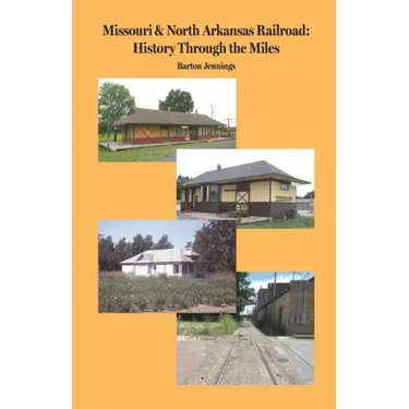 Missouri & North Arkansas Railroad: History Through the Miles