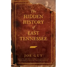 The Hidden History of East Tennessee