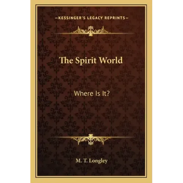 The Spirit World: Where Is It?