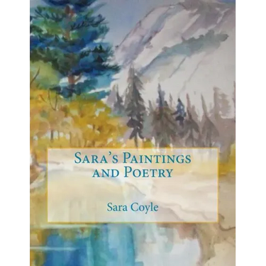 Sara's Paintings and Poetry