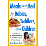 Meals That Heal for Babies and Toddlers