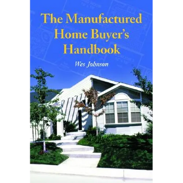 The Manufactured Home Buyer's Handbook
