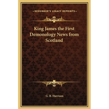 King James the First Demonology News from Scotland