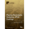 Plasma Electrolytic Oxidation (PEO) Coatings