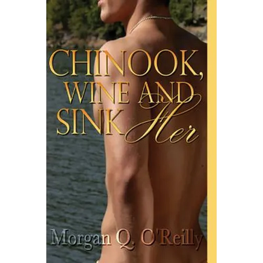 Chinook, Wine and Sink Her