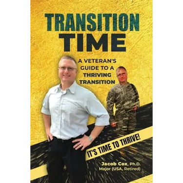 Transition Time: A Veteran's Guide To A Thriving Transition