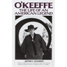 O'Keeffe: The Life of an American Legend
