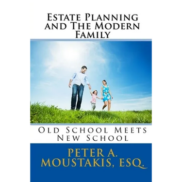 Estate Planning and The Modern Family: Old School Meets New School