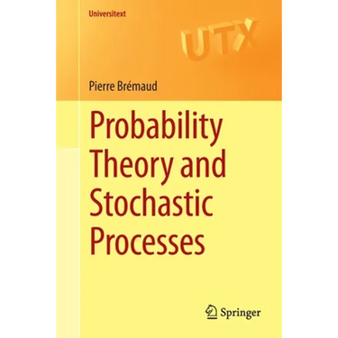 Probability Theory and Stochastic Processes