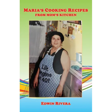 Maria's Cooking Recipes - From Mom's Kitchen
