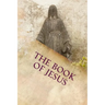 The Book of Jesus: The Lost Years