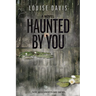 Haunted by You