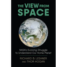 The View from Space: Nasa's Evolving Struggle to Understand Our Home Planet