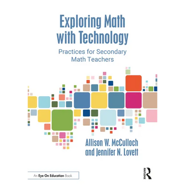 Exploring Math with Technology: Practices for Secondary Math Teachers