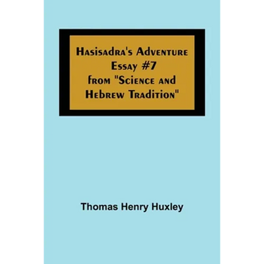 Hasisadra's Adventure; Essay #7 from "Science and Hebrew Tradition"