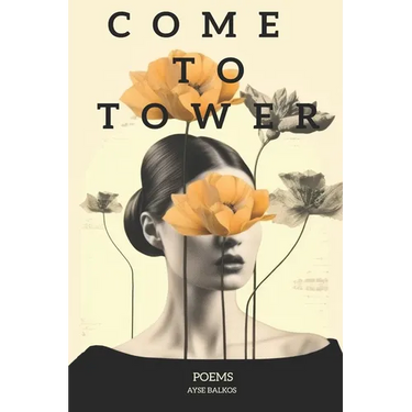 Come To Tower: Dark Music Poems