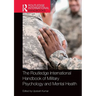 The Routledge International Handbook of Military Psychology and Mental Health