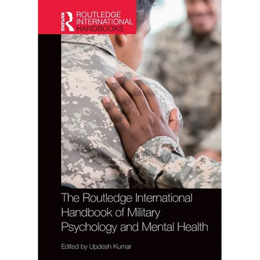 The Routledge International Handbook of Military Psychology and Mental Health