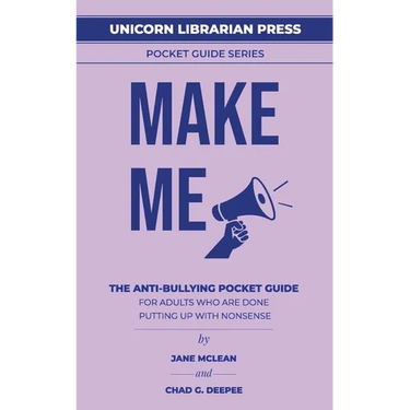 Make Me: the anti-bullying pocket guide for adults who are done putting up with nonsense