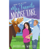 My Favorite Moosetake