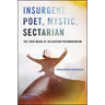 Insurgent, Poet, Mystic, Sectarian: The Four Masks of an Eastern Postmodernism