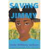 Saving Jimmy: A Not-so-true Story of a Young Girl's Journey to the Afterlife