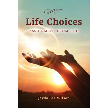 Life Choices: Assignment from God