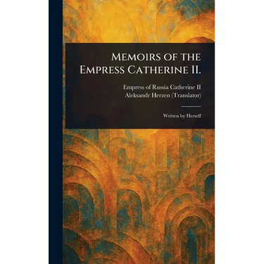 Memoirs of the Empress Catherine II.