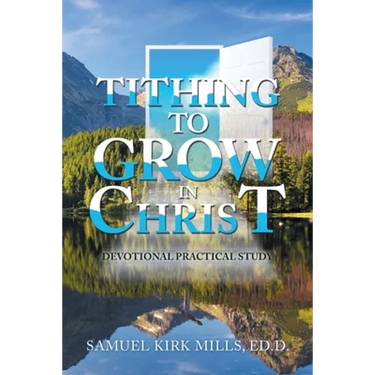 Tithing to Grow in Christ: Devotional Practical Study