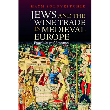 Jews and the Wine Trade in Medieval Europe: Principles and Pressures