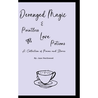 Deranged Magic: and Pointless Love Potions