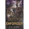 The Deputy and His Enforcer