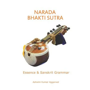 Narada Bhakti Sutra: Essence and Sanskrit Grammar