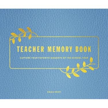 Teacher Memory Book: Capture Your Favorite Moments of the School Year
