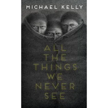All the Things We Never See