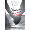 Journey to Love: How Thirty Days of Positive Thoughts and Communication Transformed My Marriage