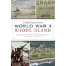 Untold Stories from World War II Rhode Island