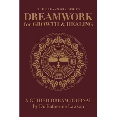 Dreamwork for Growth and Healing - A Guided Dream Journal