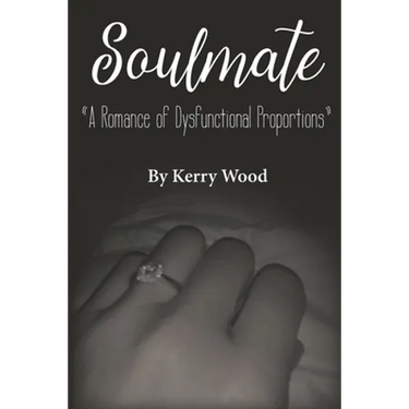 Soulmate: A Romance of Dysfunctional Proportions