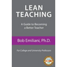 Lean Teaching: A Guide to Becoming a Better Teacher