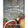 The Southern Slow Cooker Bible: A Cookbook with 365 Easy and Delicious Down-Home Recipes - The Perfect Father's Day Gift for Dads
