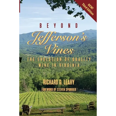 Beyond Jefferson's Vines: The Evolution of Quality Wine in Virginia